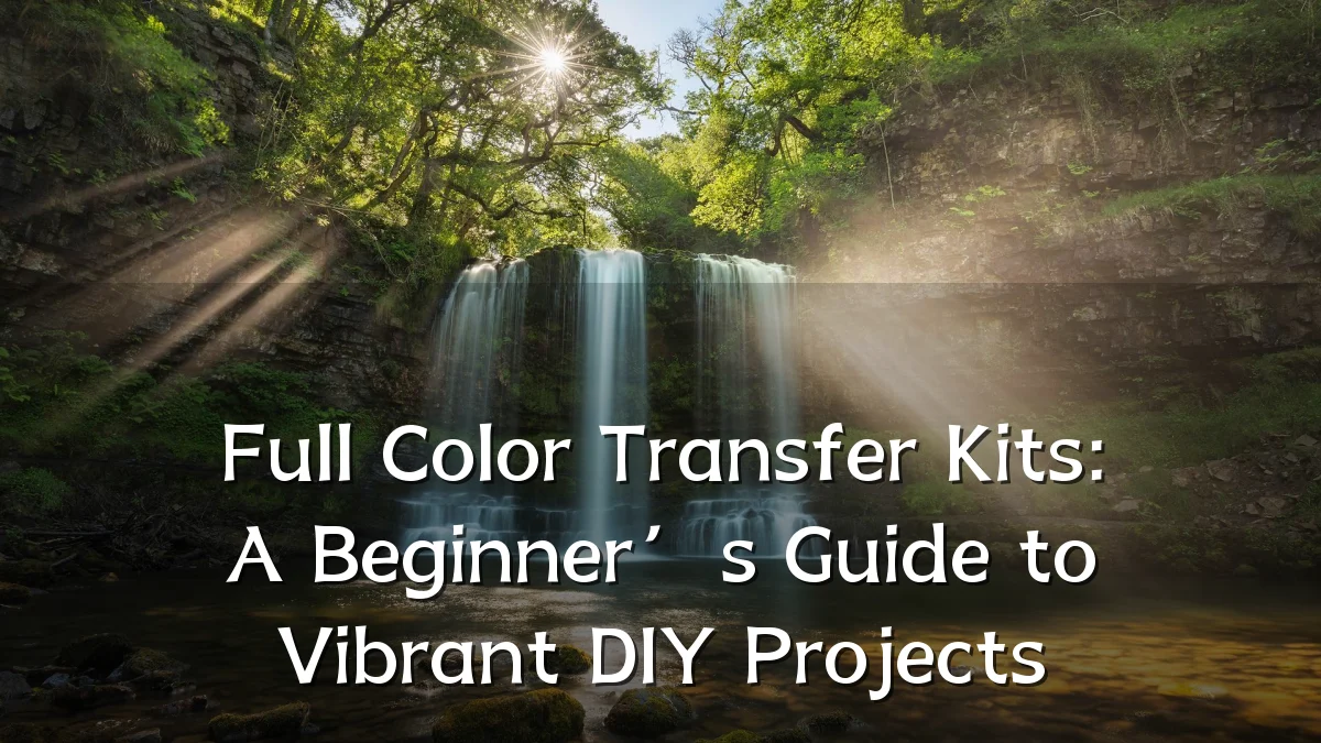 Full Color Transfer Kits: A Beginner’s Guide to Vibrant DIY Projects
